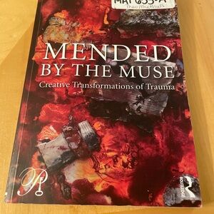Psychoanalysis in a New Key Book Ser.: Mended by the Muse: Creative...